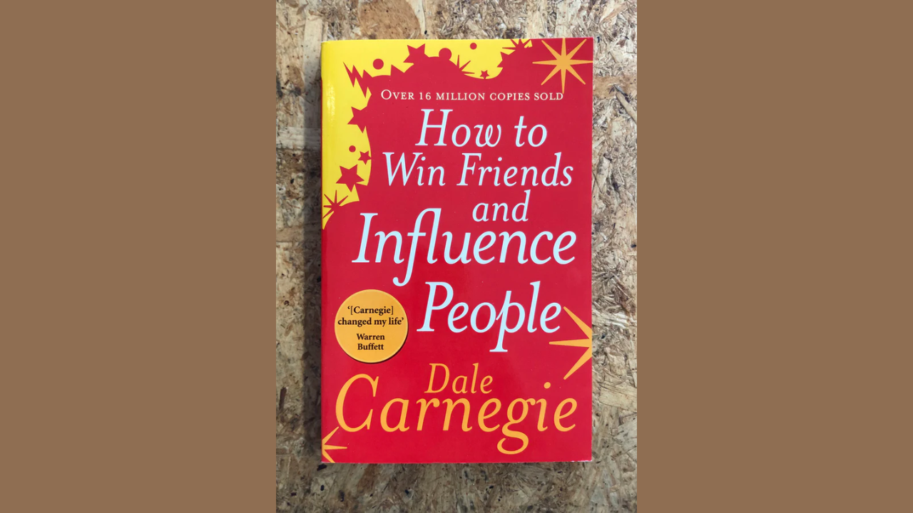 How to Win Friends and Influence People by Dale Carnegie