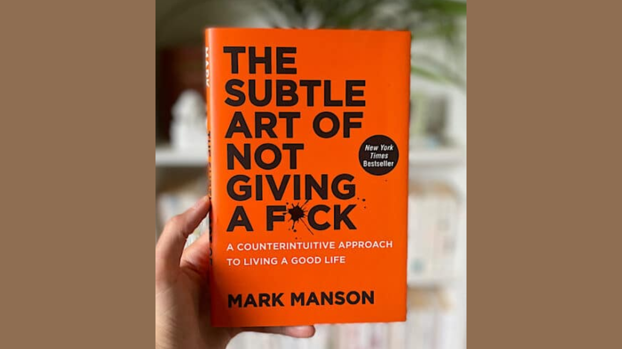 The Subtle Art of Not Giving a Fck by Mark Manson