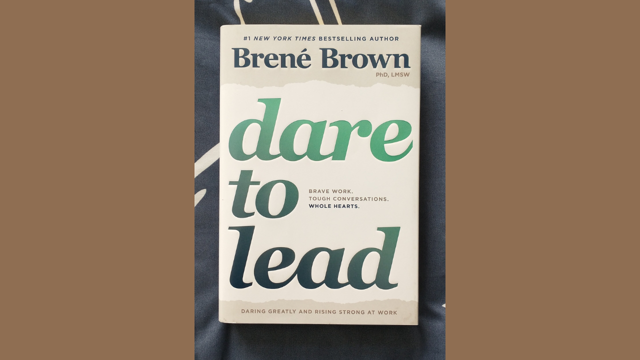 Dare to Lead by Brene Brown