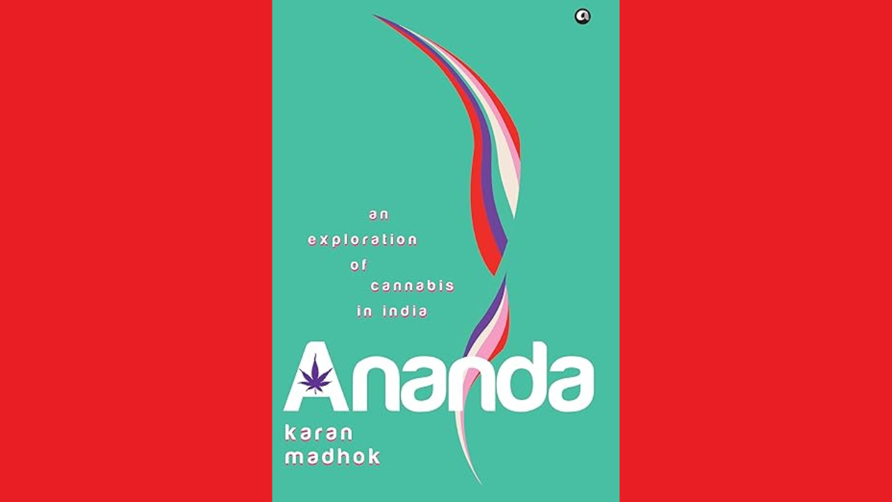 Ananda An Exploration of Cannabis in India by Karan Madhok