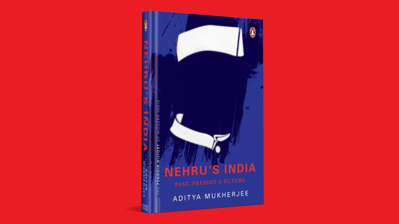 Nehrus India Past Present and Future by Aditya Mukherjee