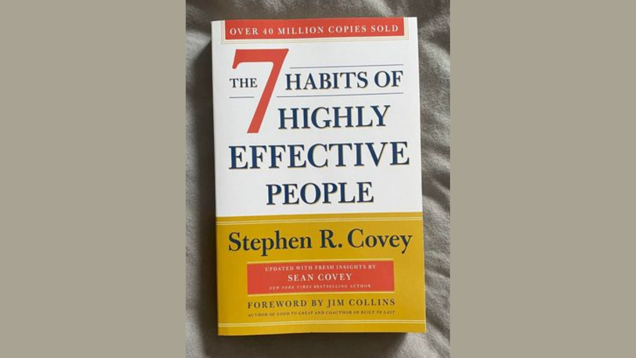 The 7 Habits of Highly Effective People by Stephen R Covey