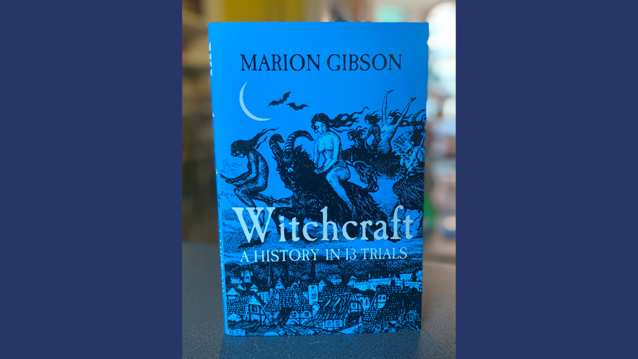 Witchcraft A History in Thirteen Trials by Marion Gibson