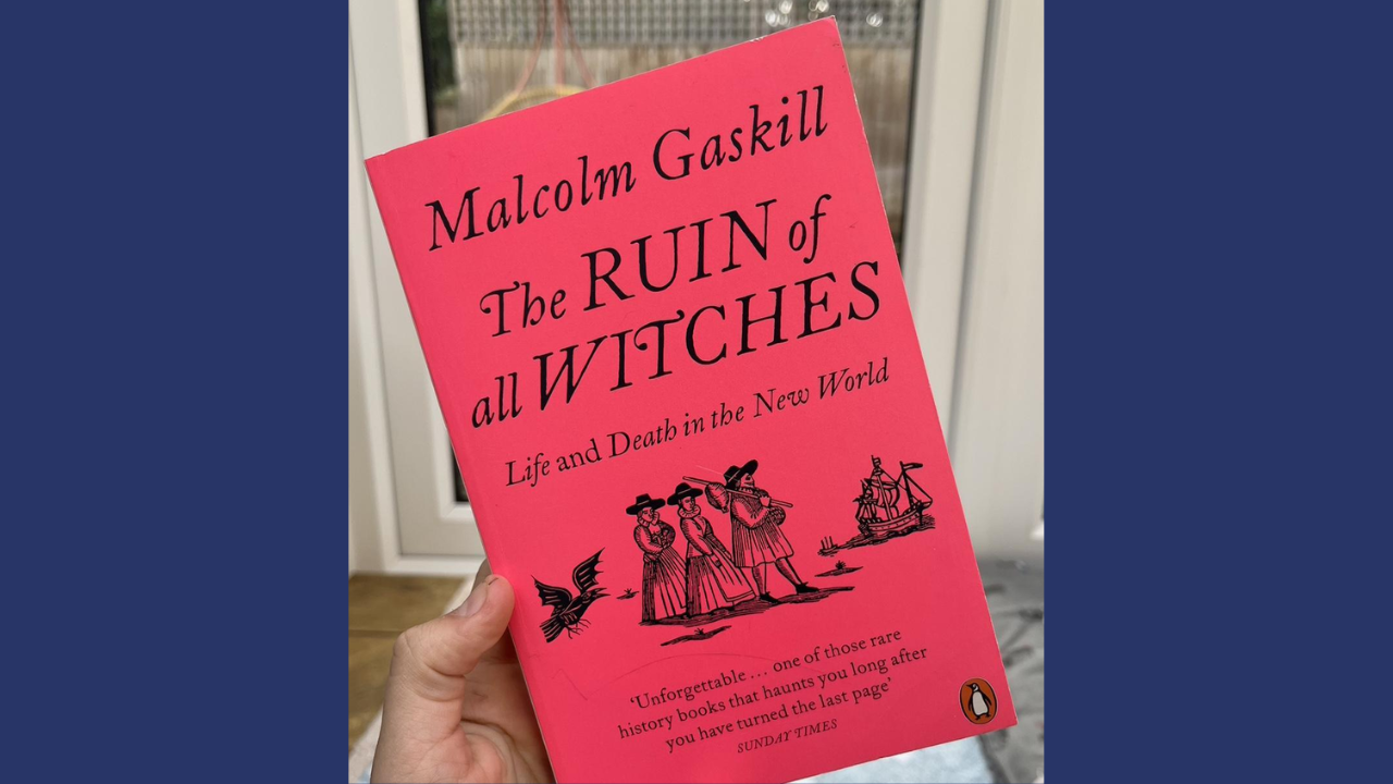 The Ruin of All Witches Life and Death in the New World by Malcolm Gaskill