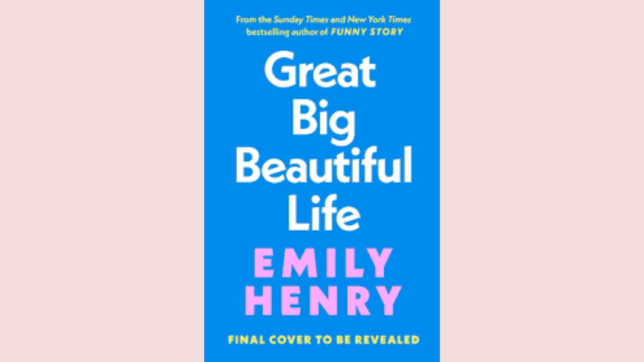 Great Big Beautiful Life by Emily Henry