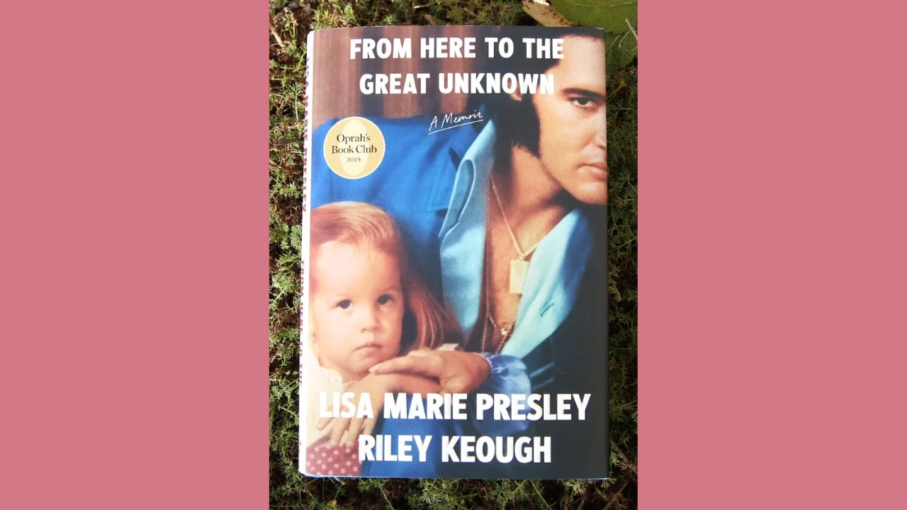 From Here to the Great Unknown Oprahs Book Club by Lisa Marie Presley Riley Keough