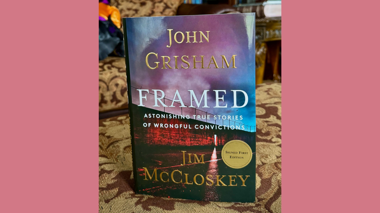 Framed Astonishing True Stories of Wrongful Convictions by John Grisham Jim McCloskey