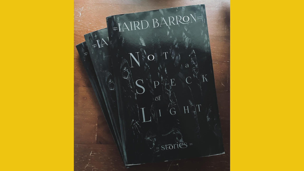 Not a Speck of Light by Laird Barron