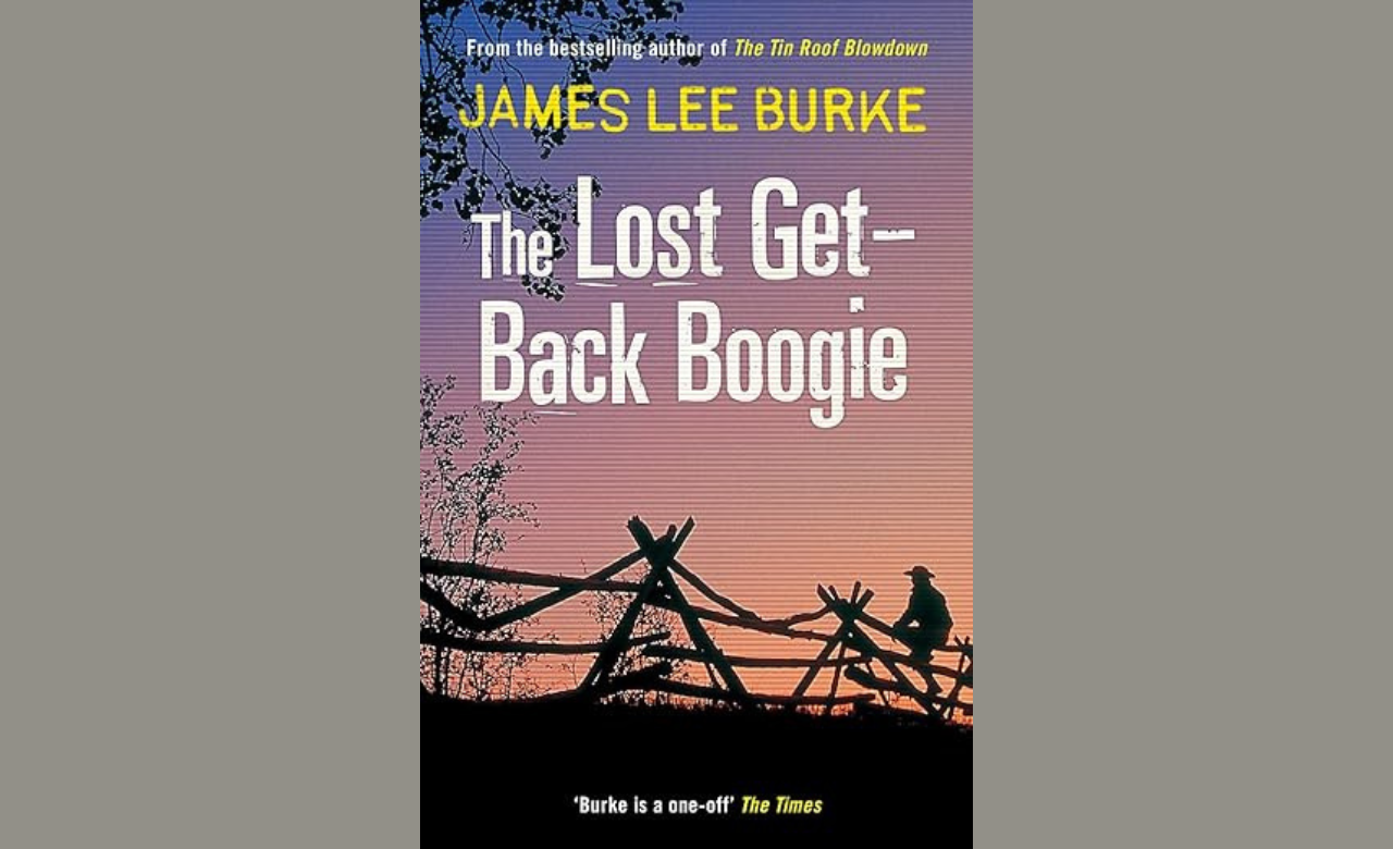 James Lee Burke The Lost Get-Back Boogie 111 Rejections