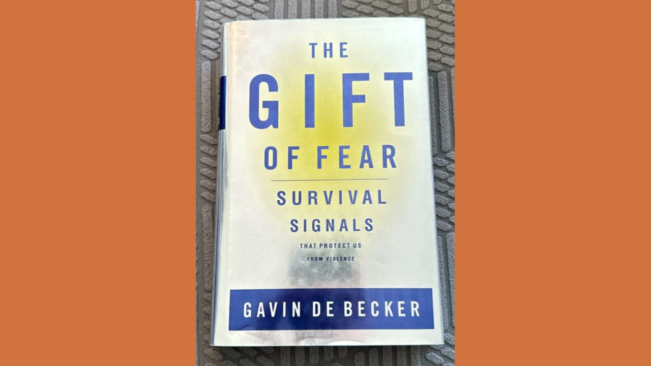 The Gift of Fear Survival Signals That Protect Us From Violence by Gavin de Becker