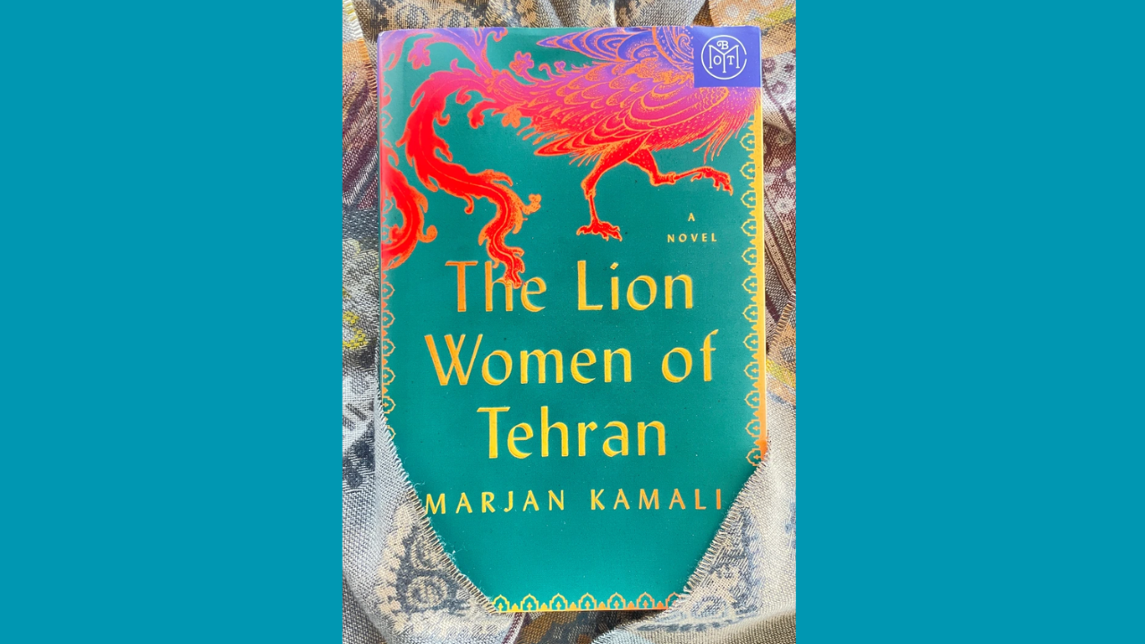 The Lion Women of Tehran by Marjan Kamali