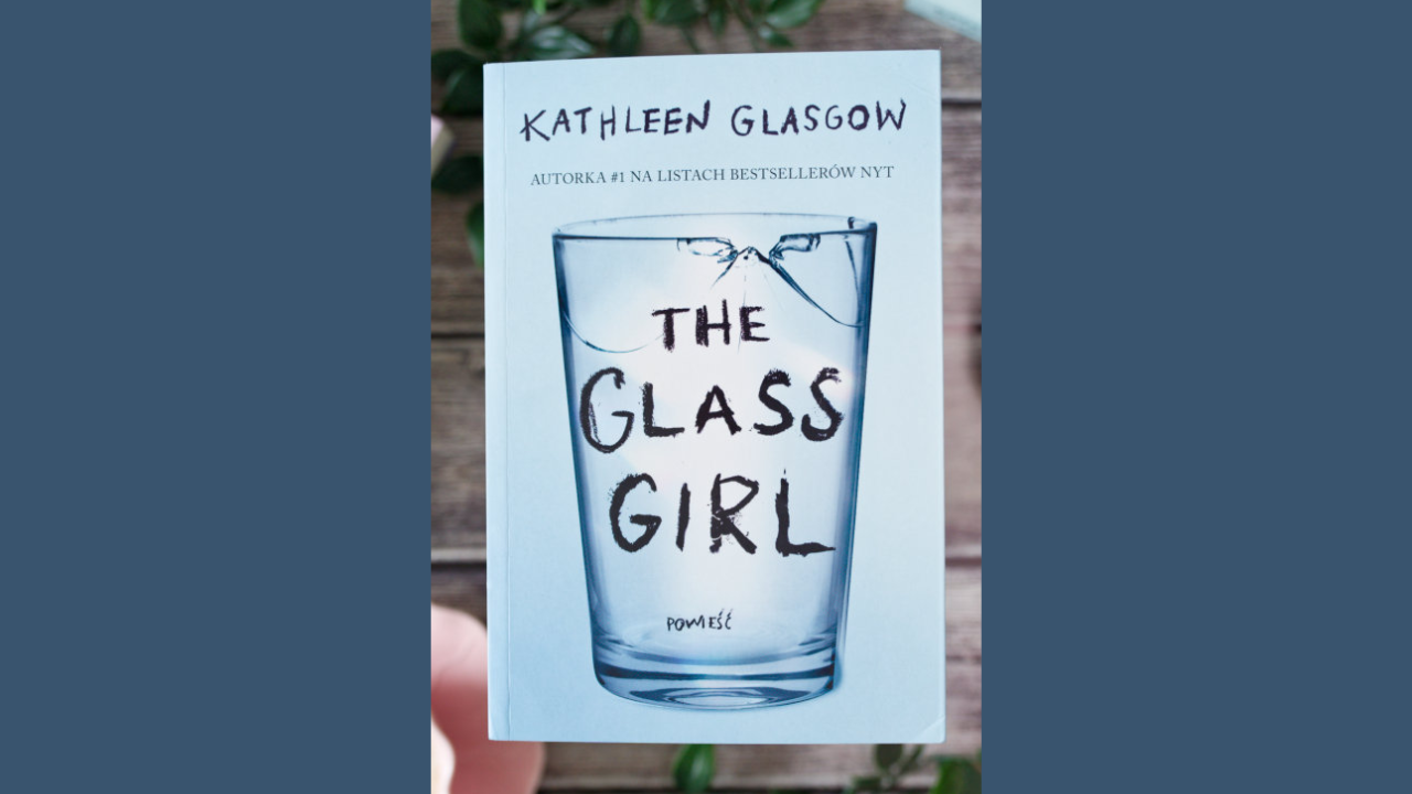 The Glass Girl by Kathleen Glasgow