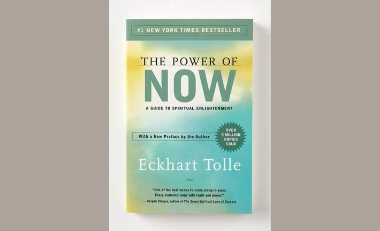 The Power of Now by Eckhart Tolle