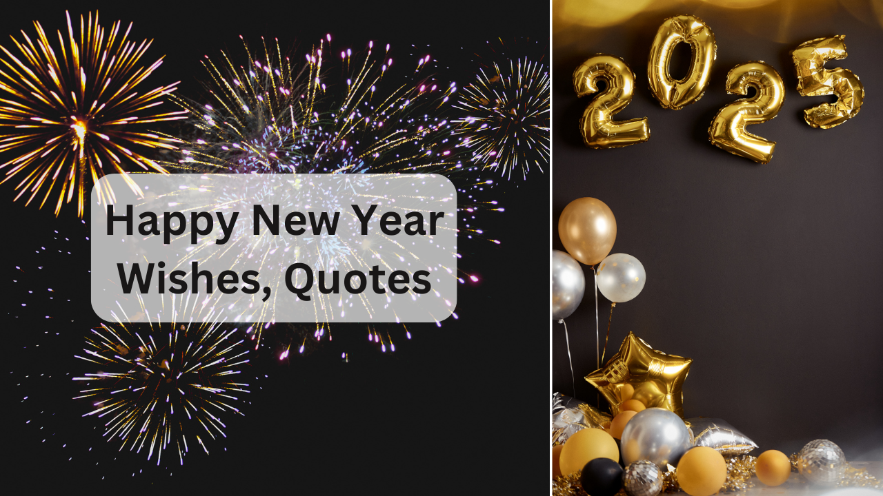 Happy New Year 2025 Heartfelt New Year Eve Wishes Quotes Messages To Share With Your Friends
