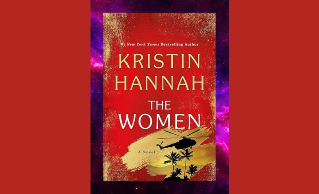 The Women by Kristin Hannah