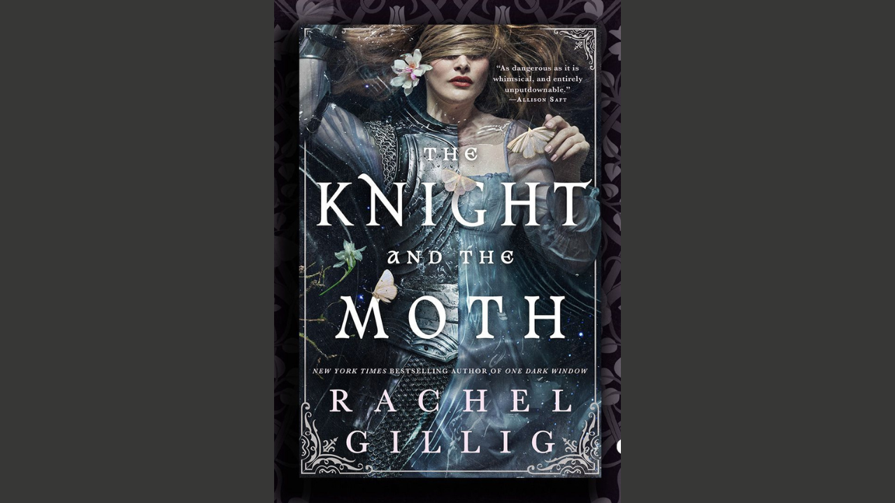 The Knight and the Moth by Rachel Gillig