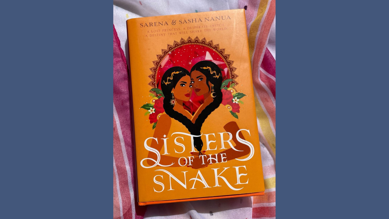 Sisters of the Snake by Sasha Nanua and Sarena Nanua