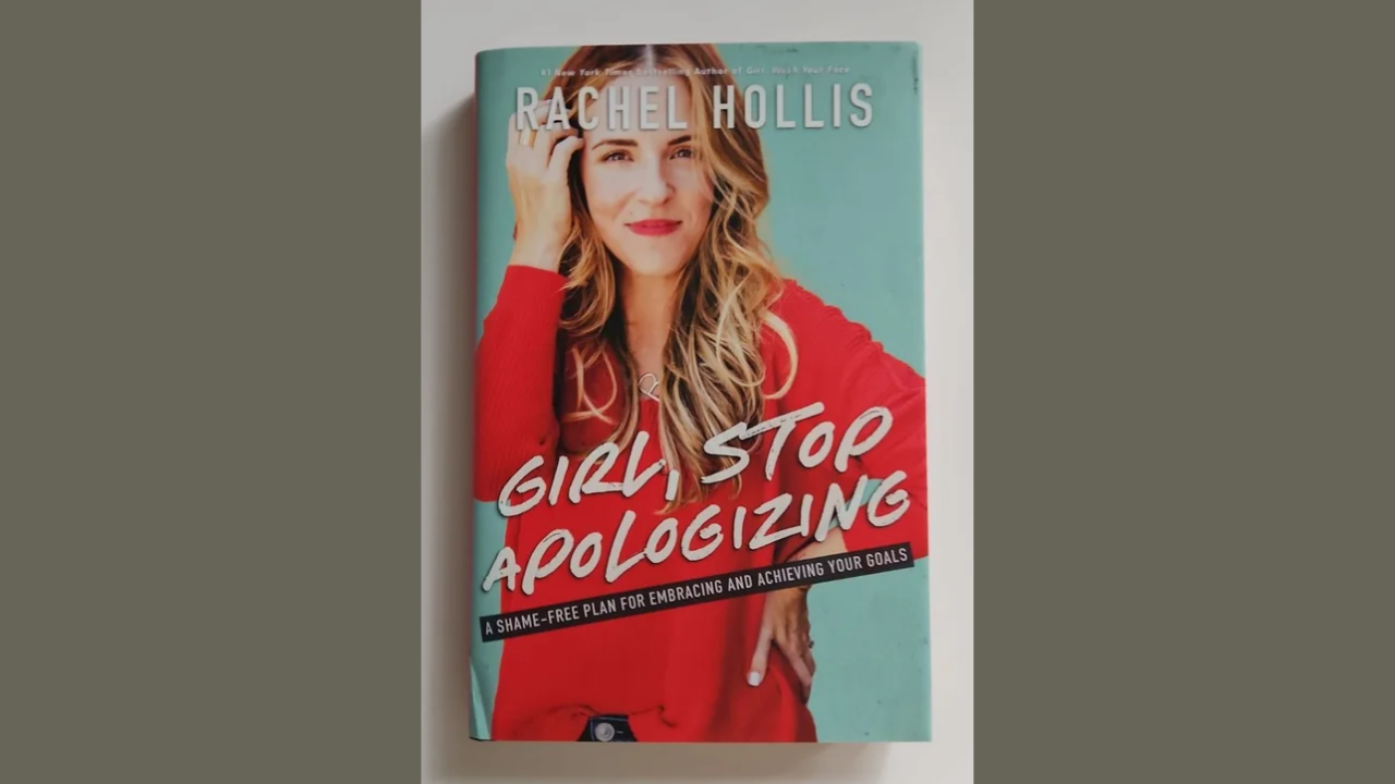 Girl Stop Apologizing by Rachel Hollis