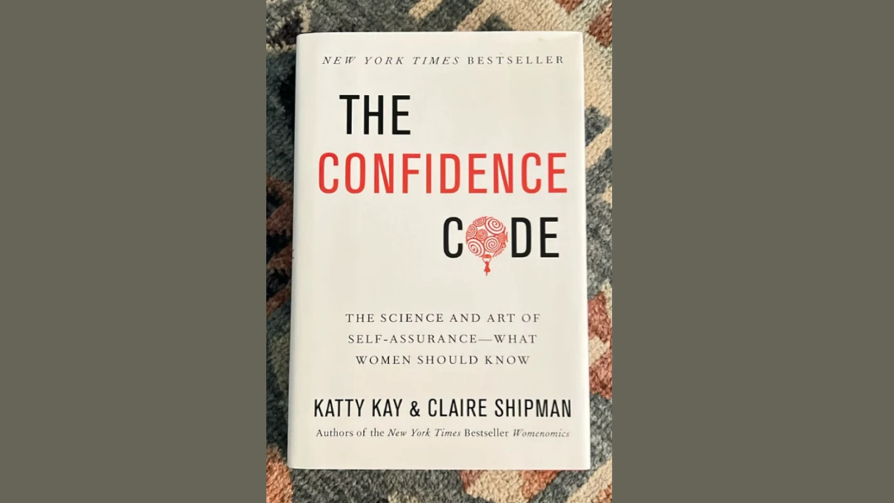 The Confidence Code by Katty Kay and Claire Shipman