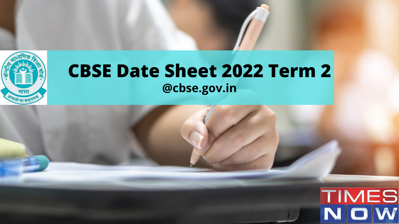 CBSE 12th Date Sheet 2022 Term 2