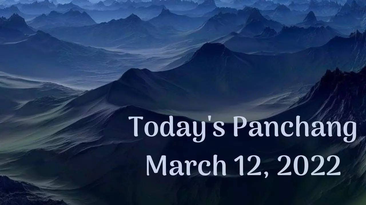 Today's Panchang March 12, 2022