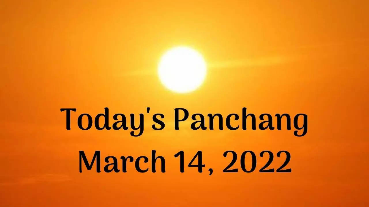 Today's Panchang March 14, 2022