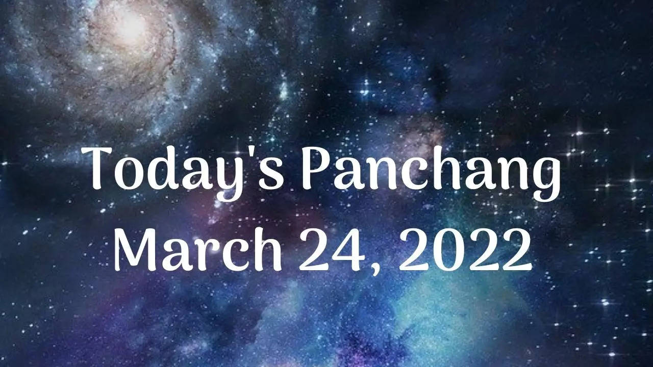 Today's Panchang March 24, 2022