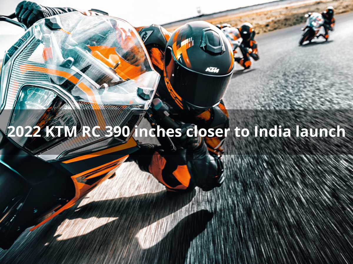 2022 KTM RC 390 inches closer to India launch
