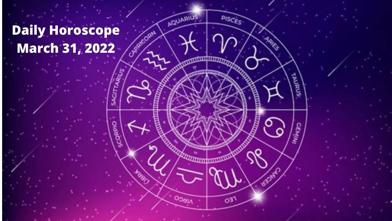 Daily Horoscope March 31, 2022