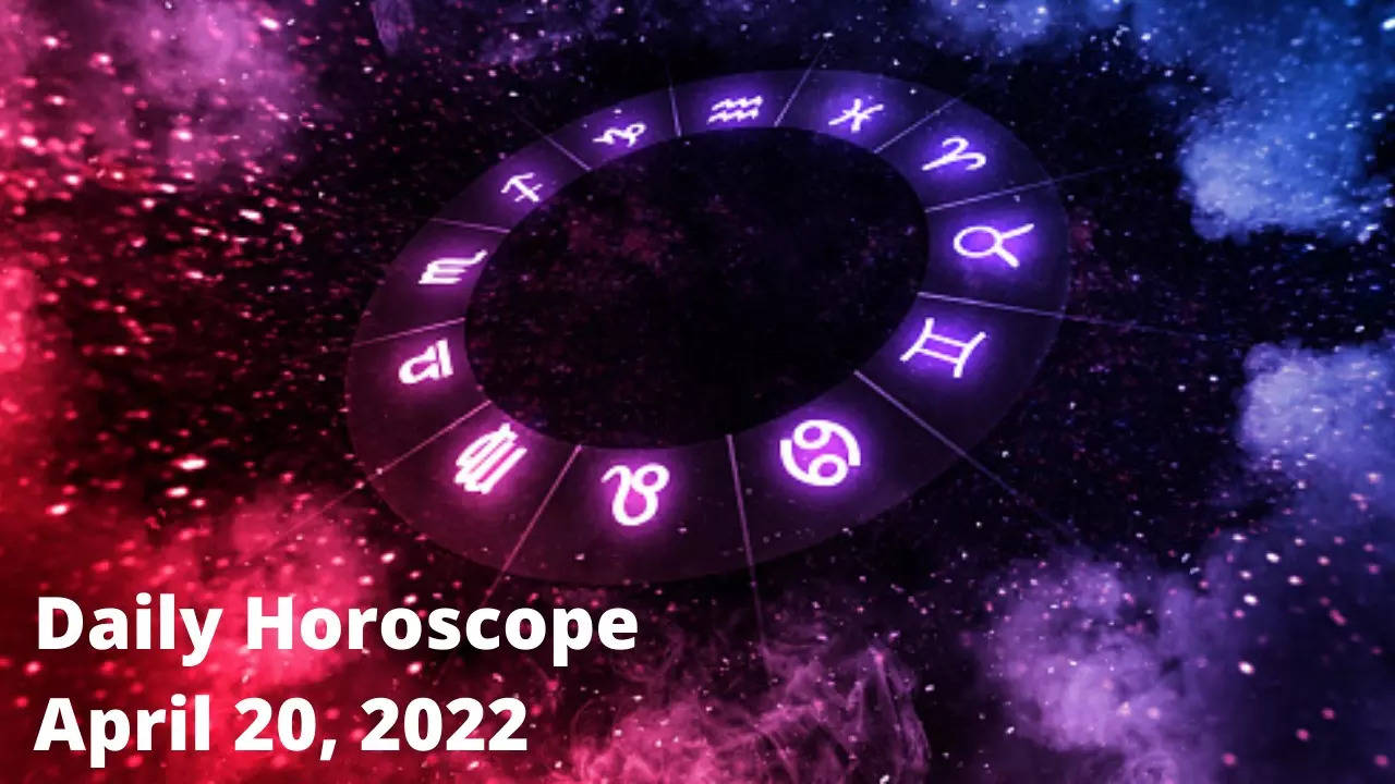 Daily Horoscope, April 20, 2022