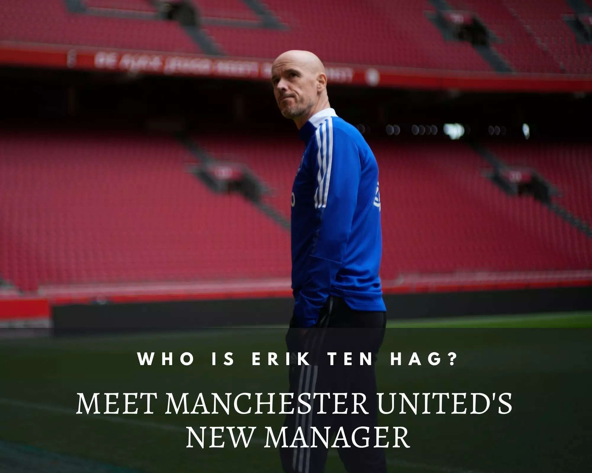 Premier League: Who Is Erik Ten Hag? All You Need To Know About ...