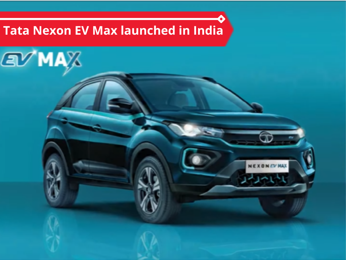 Tata Nexon EV Max launched