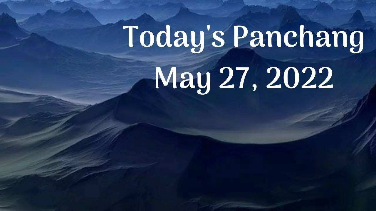 Today's Panchang May 27, 2022