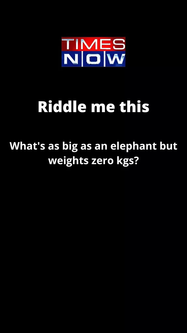 Hint Its literally as big as an elephant