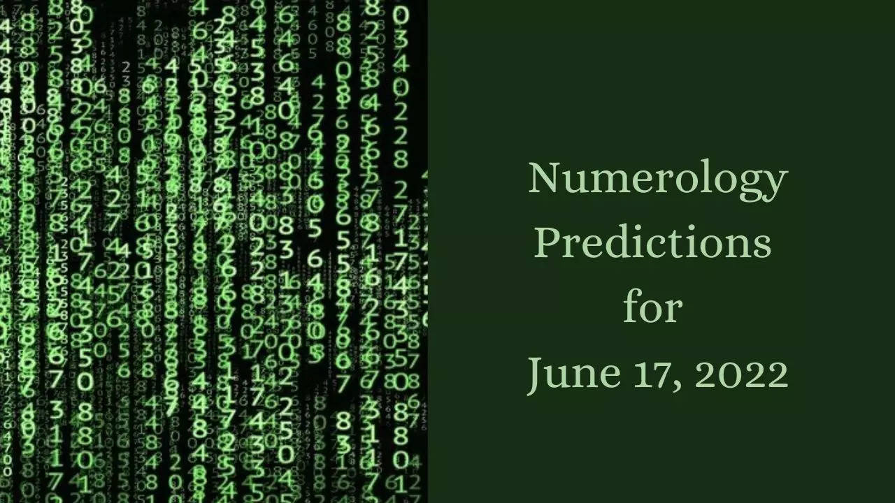 Numerology Predictions for June 17, 2022