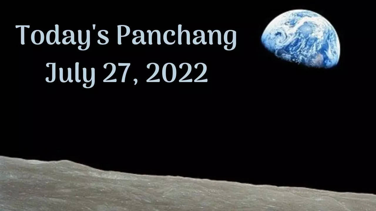 Aaj Ka Panchang Today Panchang, July 27, 2022 Check out the Sunrise