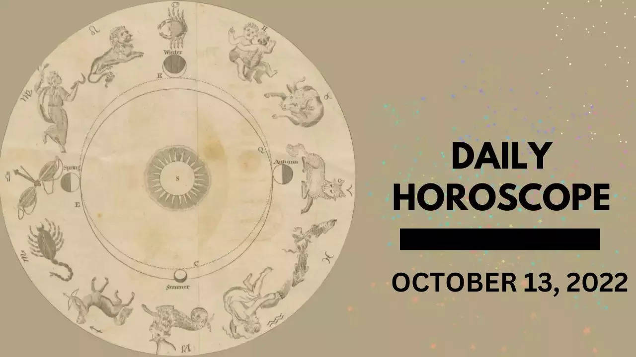 Daily Horoscope October 13, 2022
