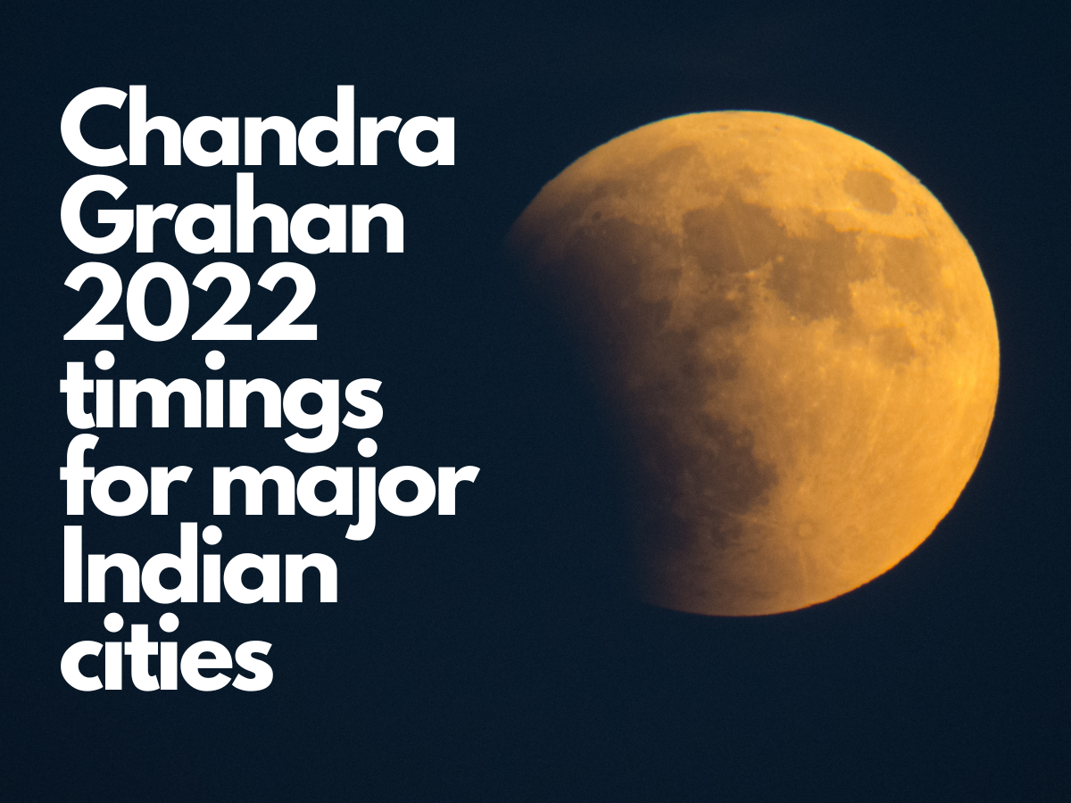 Chandra Grahan in India time Chandra Grahan 2022 timings Check for