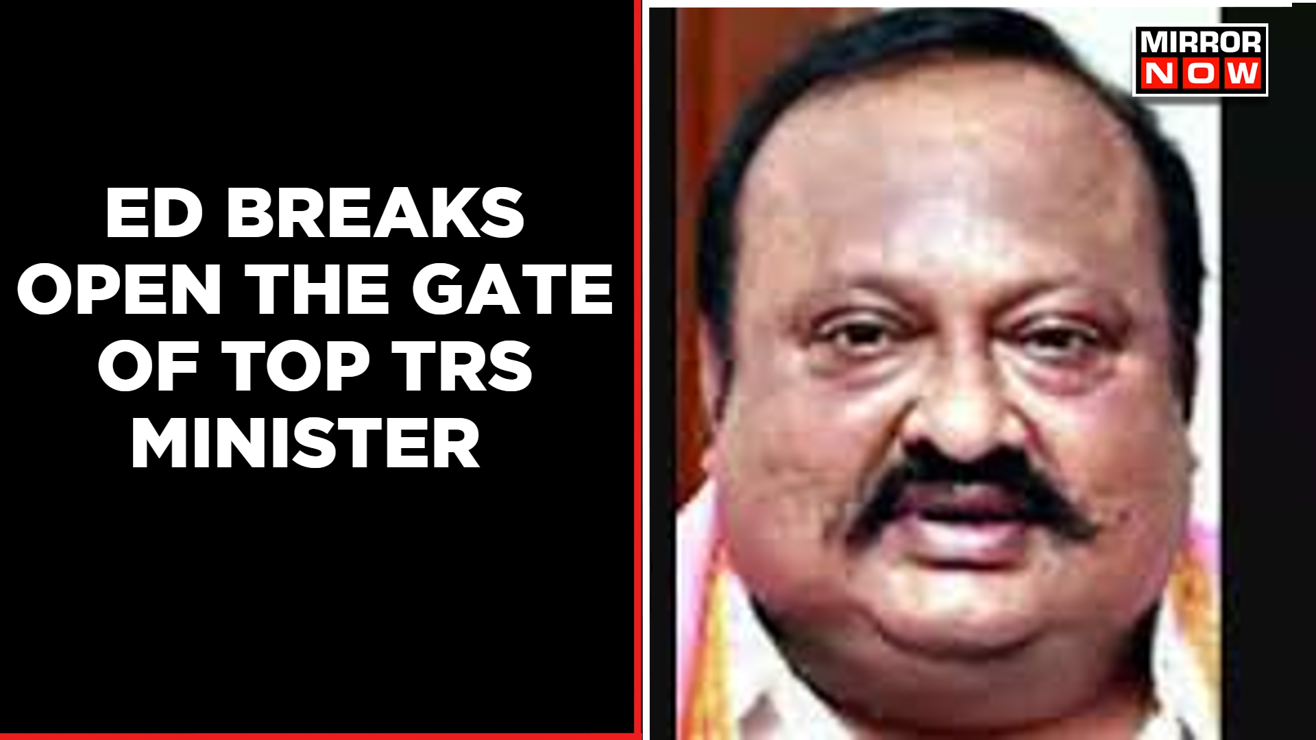 ED Breaks Open The Gate Of Residence Of Top TRS Minister In Hyderabad  English News