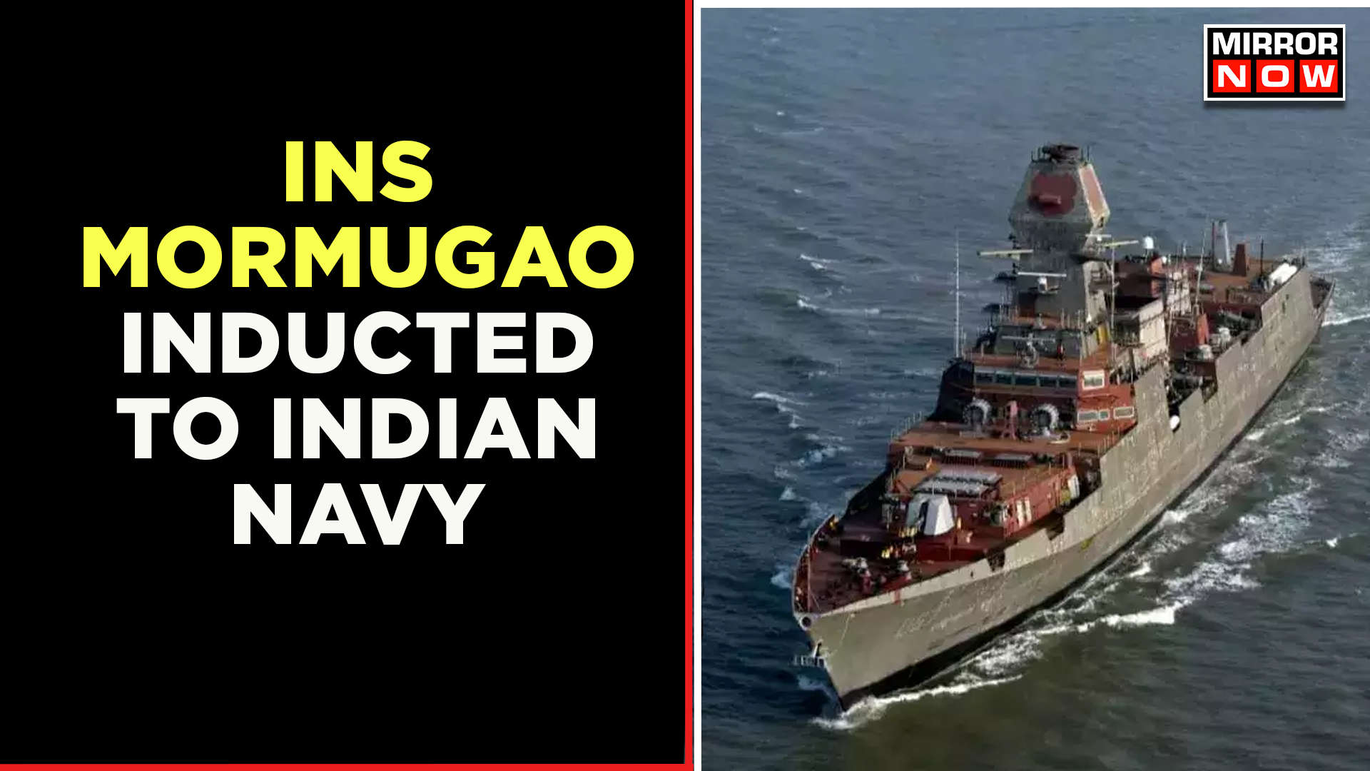 Indian Navy gets stealth guided missile destroyer INS Mormugao English News Mirror Now