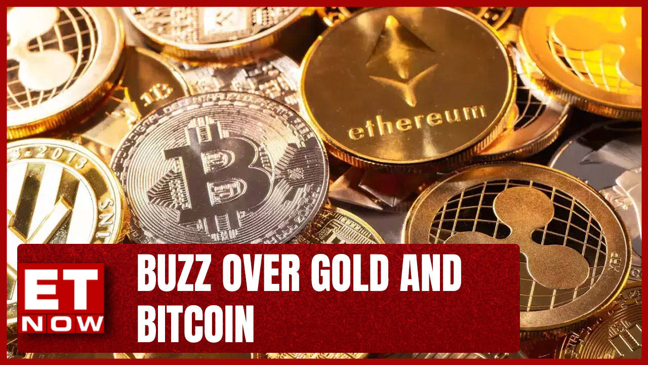 Whats The Buzz-Gold And Bitcoin  Market  ET Now