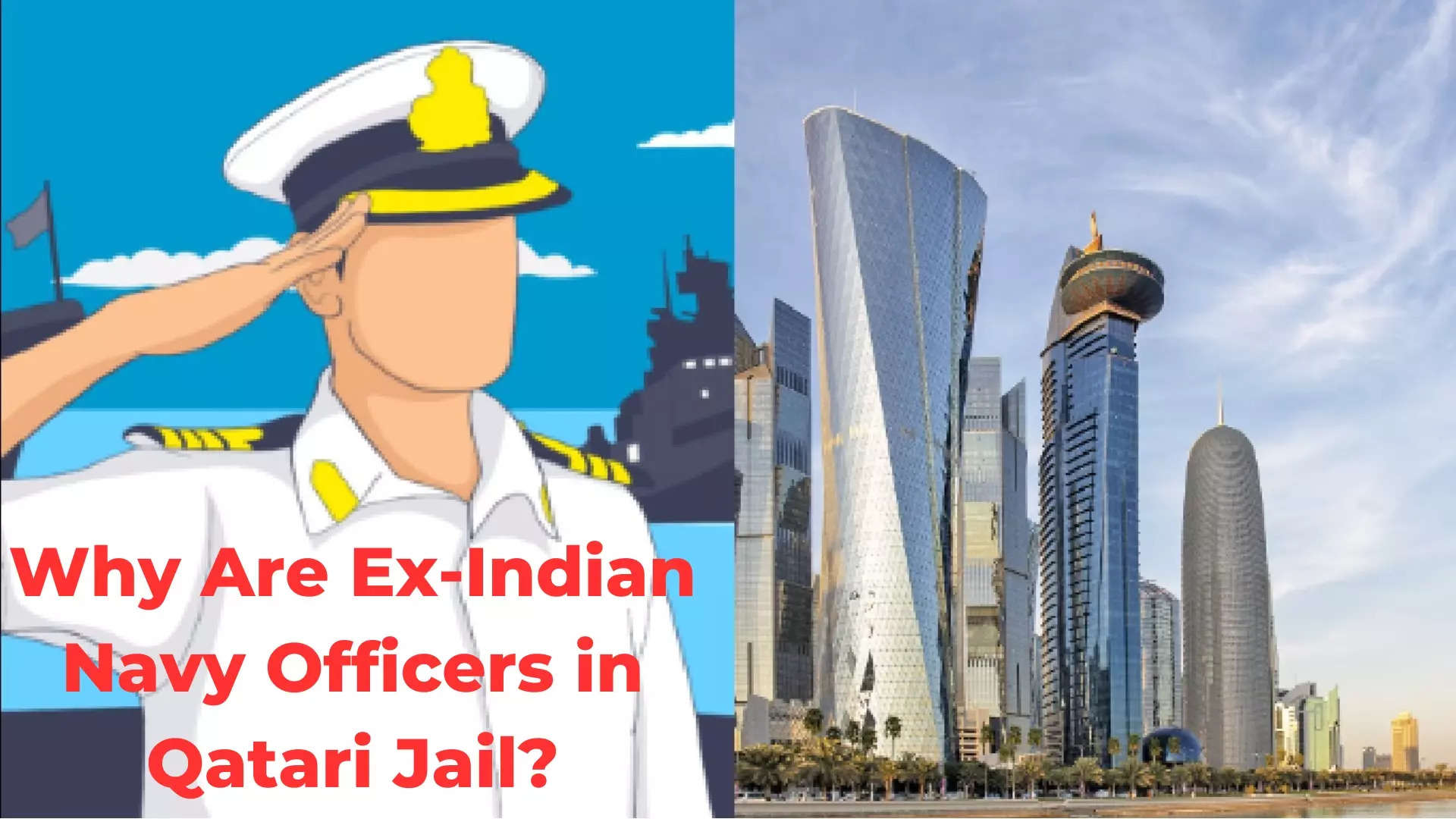 Why Are 8 Ex-Indian Navy Officers in Qatar's Custody. Do They Have Any  Israeli Connection?- Explained | India News, Times Now