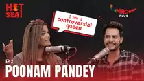 Poonam Panday : “ I am a controversial queen who likes to show her Ti**ies & A**”| Hot Seat Episode - 2