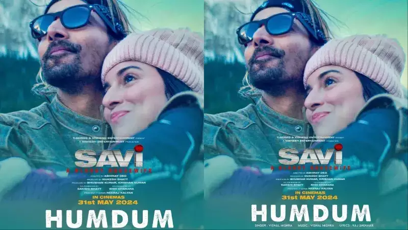 ‘Hum Dum’ song from ‘Savi’ out now! Listen to the love track