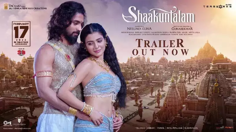 Shaakuntalam: Trailer of Samantha Ruth Prabhu and Dev Mohan's epic love saga out!