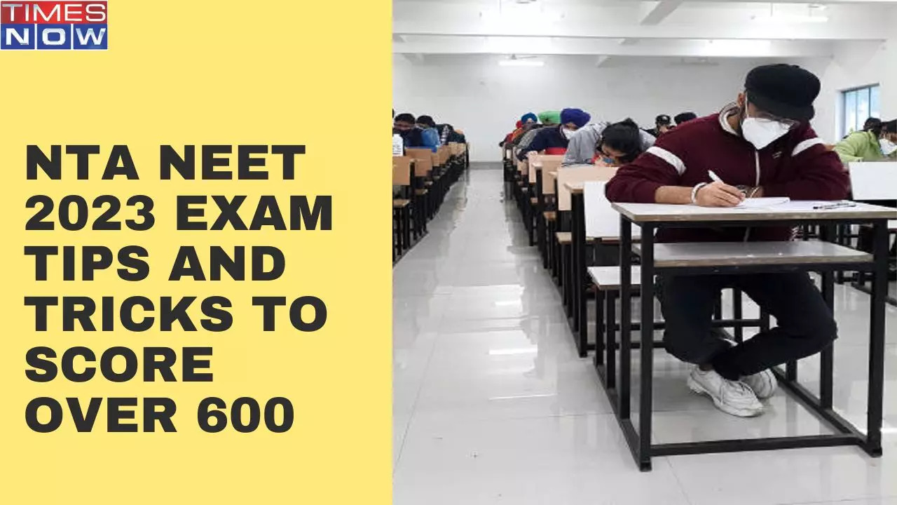 NTA NEET 2023 Exam Tips and Tricks to Score Over 600