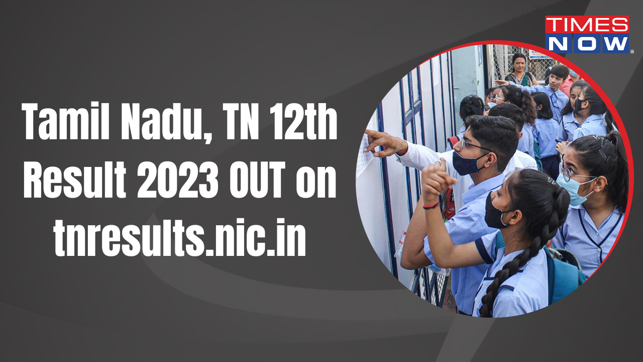 Tamil Nadu, TN 12th Results 2023 Declared on tnresults.nic.in, dge.tn