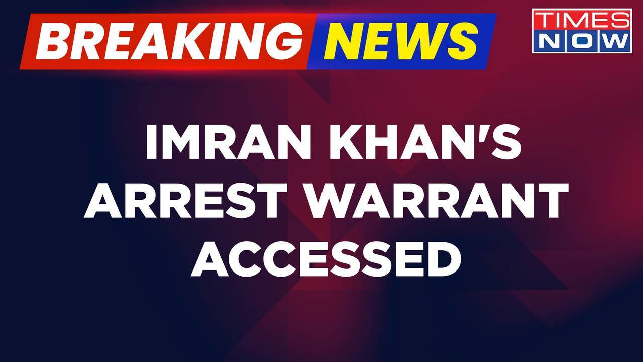 Breaking News | Ex-Pak PM Imran Khan's Arrest Warrant Accessed ...