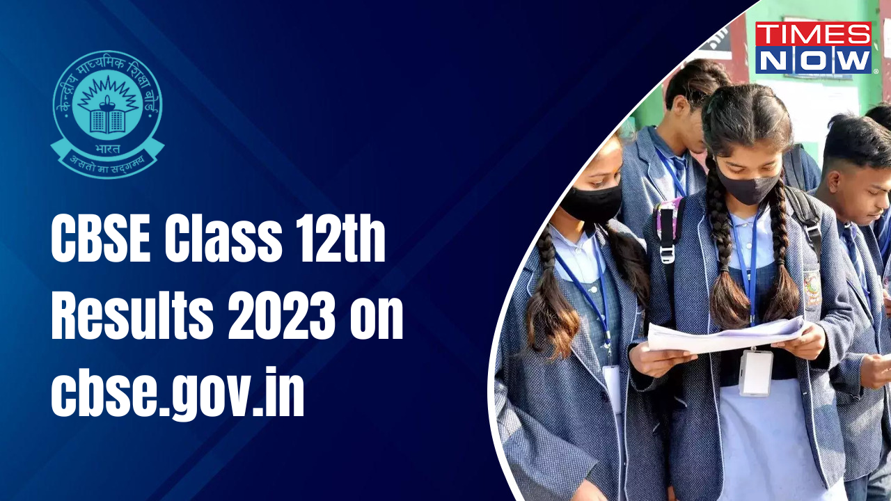 CBSE 12th Result 2023 Declared on results.cbse.gov.in, How to Check on