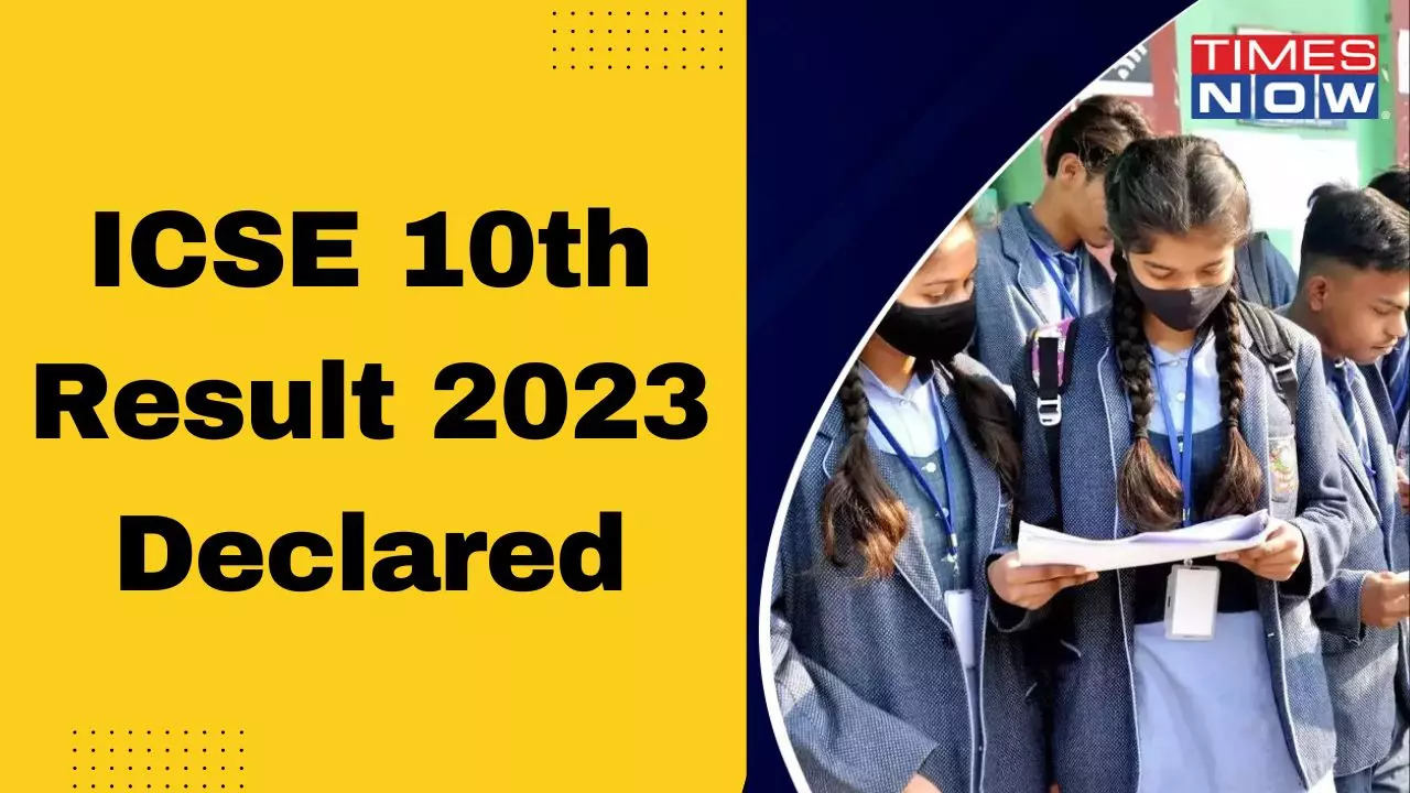 ICSE 10th Result 2023 Declared on results.cisce.org, Link and steps to check